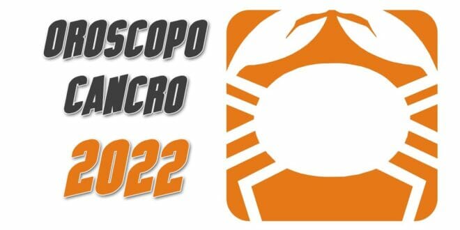 Oroscopo 2022 Cancro